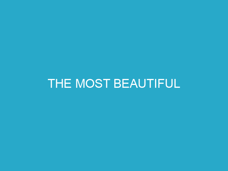 The Most Beautiful