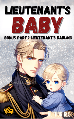 Project Sairaakira - 🔏LIEUTENANT'S BABY [250 PSA POINTS]