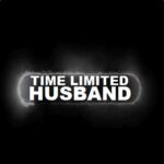 TIME-LIMITED HUSBAND