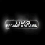 8 years became a vitamin