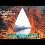 Clean Bandit – TEARS  feat. Louisa Johnson – www 